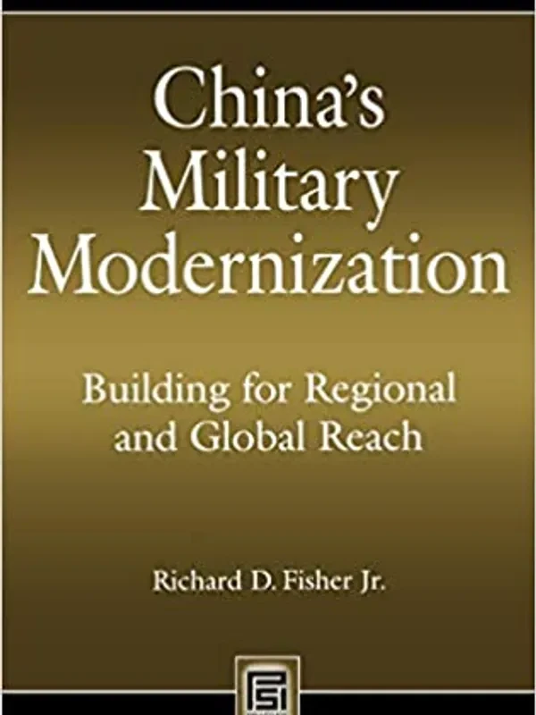 A Conversation with Mr. Richard D. Fisher, "China's Military Modernization"