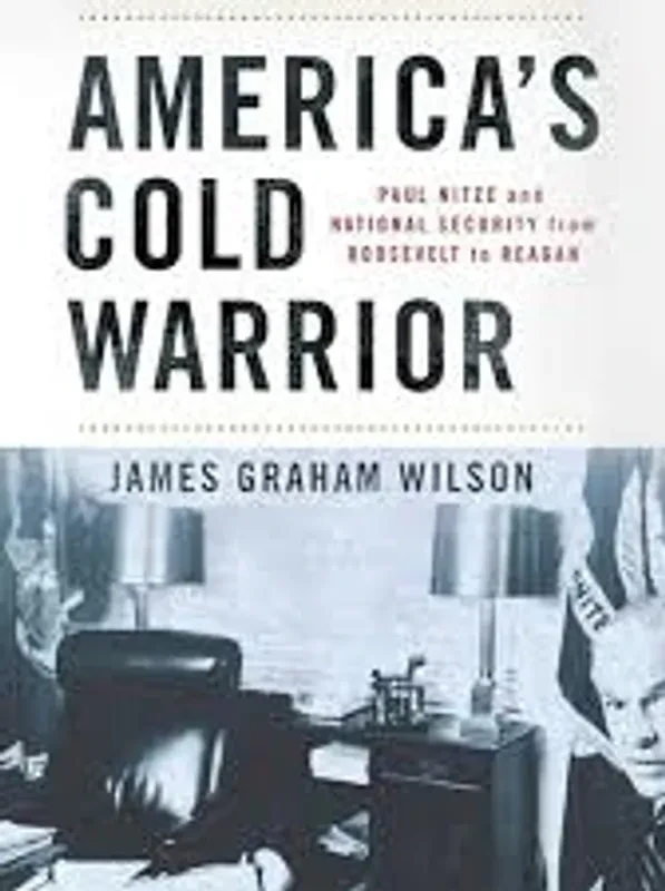 A Conversation with James Graham Wilson, Author of "America's Cold Warrior"